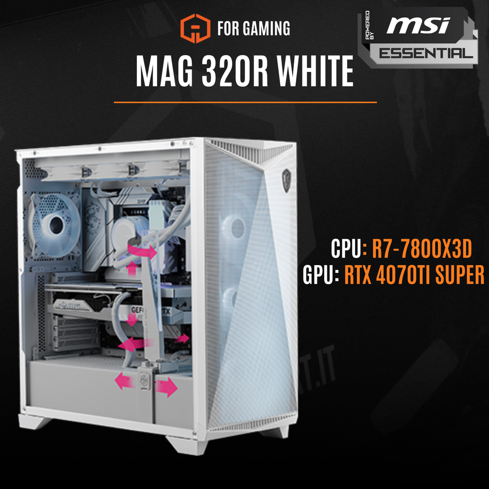 MAG 320R WHITE RIG 7800X3D 4070Ti SUPER  POWERD BY MSI ESSENTIAL