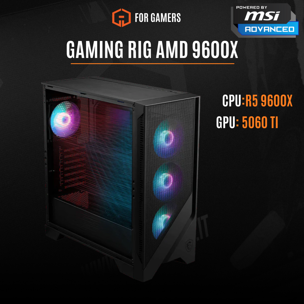 GAMING RIG AMD 9600X - 5060 TI POWERD BY MSI